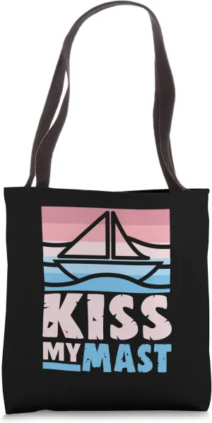 Kiss my mast Boat Lover Skipper and Captain Boat Tote Bag
