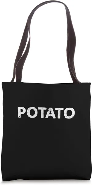 Potato - Apparel That Says Potato Funny Tote Bag