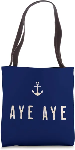 Sailors "Aye-Aye!" s Funny Sea-Going Tote Bag