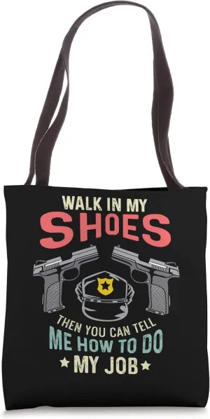 Walk my Shoes Peace Officer Tote Bag