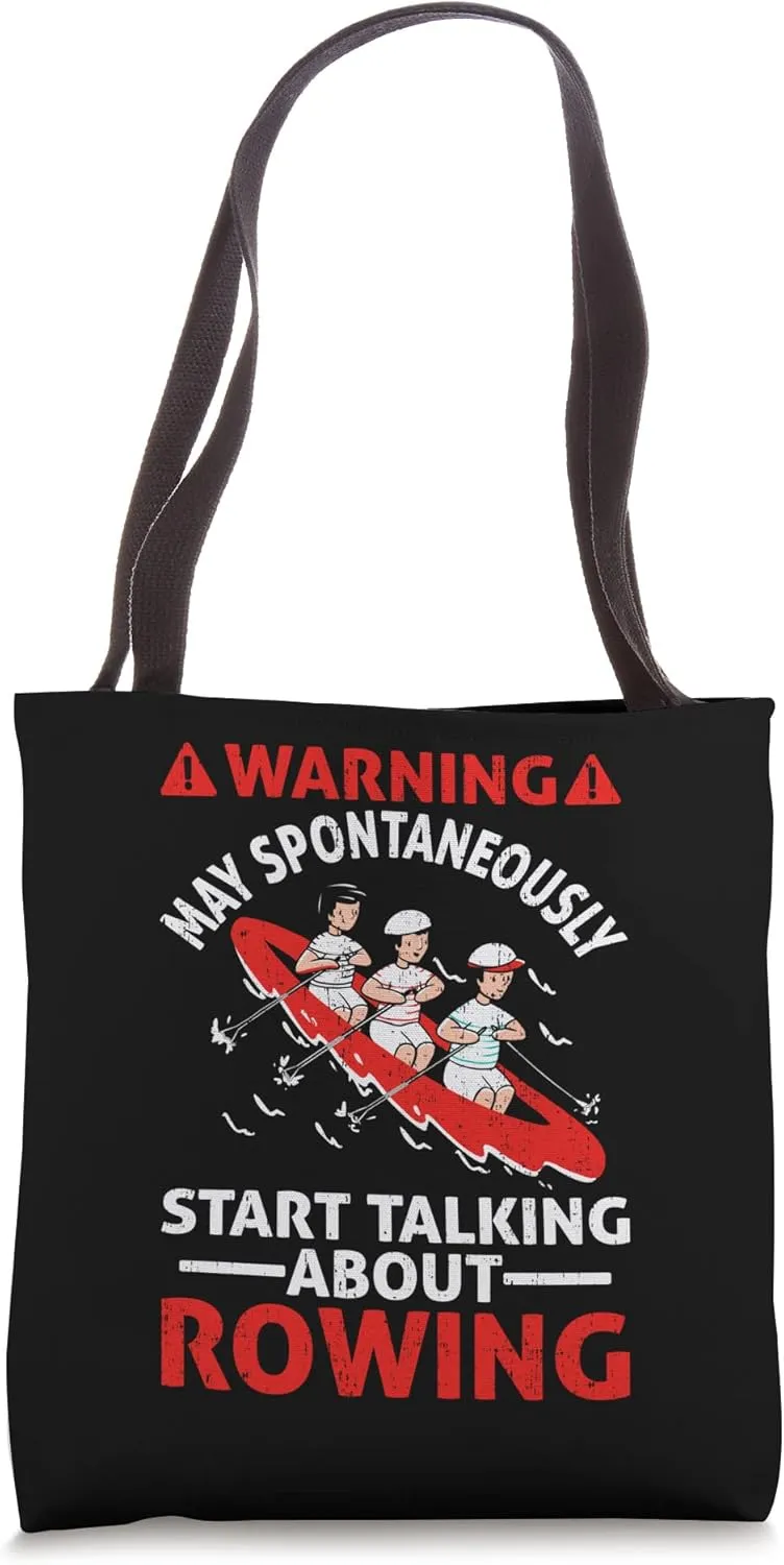 Warning May Spontaneously Start Talking About Rowing Rower Tote Bag