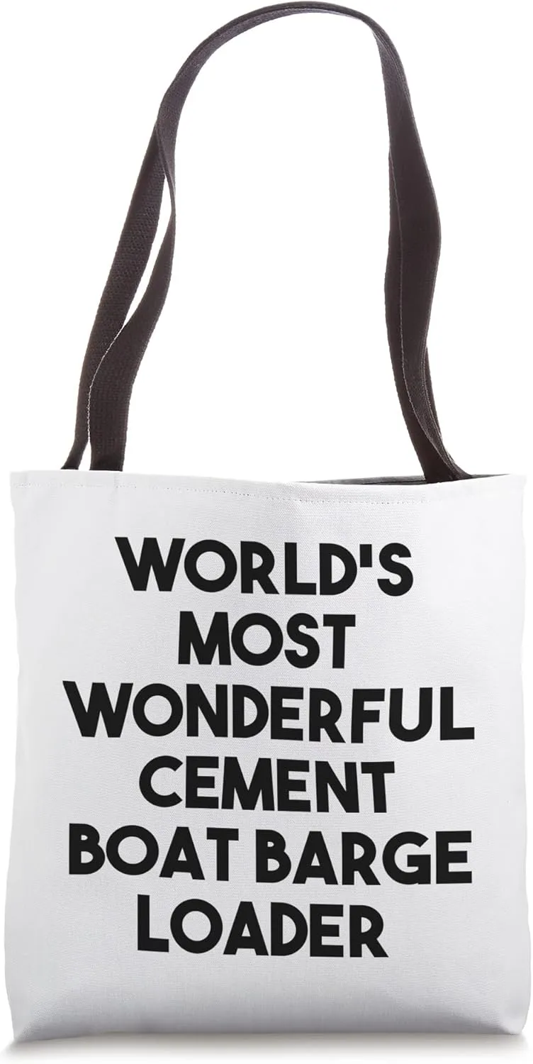 World's Most Wonderful Cement Boat Barge Loader Tote Bag