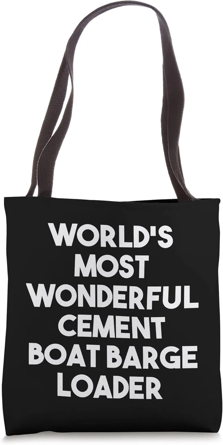 World's Most Wonderful Cement Boat Barge Loader Tote Bag